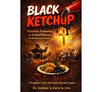 Black Ketchup: Palatability Formation and the Ecclesial Reform in the American Church