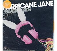 Black Kids - Hurricane Jane