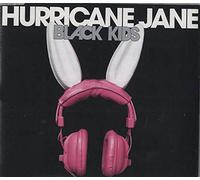 Black Kids - Hurricane Jane