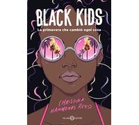Black kids. La primavera che cambiò ogni cosa