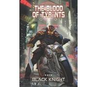 Black Knight The Blood Of Tyrants (Tascabile)