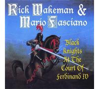 Audio Cd Rick Wakeman / Mario Fasciano - Black Knights At The Court Of Ferdinand