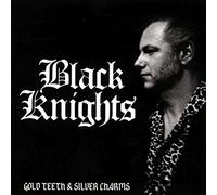 BLACK KNIGHTS - GOLD TEETH & SILVER CHARM