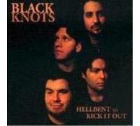 Black Knots Hellbent of Kick It Out (Vinyl LP)