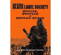 Black Label Society: Boozed, Broozed and Broken Boned (DVD)