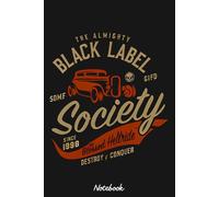 Black Label Society Notebook: 6x9 120 Pages, Ruled Notebook, Journal, Daily Diary, Organizer, Planner