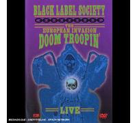 Black Label Society - The European Invasion/Doom Troopin'Live