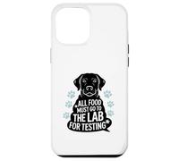 Black Labrador Humor Quote All Food Must Go to the Lab Custodia per iPhone 12 Pro Max