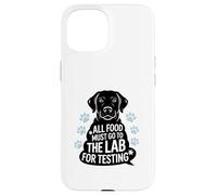Black Labrador Humor Quote All Food Must Go to the Lab Custodia per iPhone 15