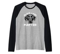 Black Labs Matter Divertente Labrador Cane Amore Umorismo Maglia con Maniche Raglan
