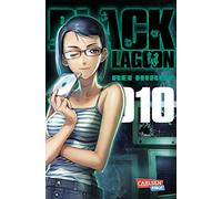Black Lagoon 10: Spektakuläre Manga-Action um wahnwitzige Abenteuer und eine unerschrockene Piratenbande