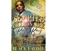 Black Lavish Tempted By A Billionaire Bad Boy (Tascabile)