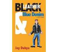 Black Leather & Blue Denim, A '50s Novel