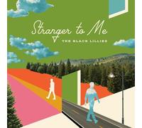 Black Lillies - Stranger To Me