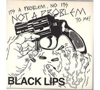 Black Lips - Not a Problem/Dirty Hands
