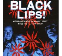Black Lips - We Did Not Know The Forest Spirit Made The Flowers Grow
