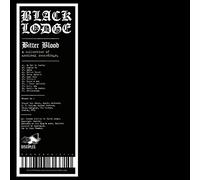 Black Lodge - Bitter Blood (A Collection Of Archival Recordings)