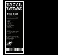 Black Lodge - Bitter Blood (A Collection Of Archival Recordings)