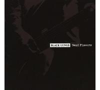 Black Lungs - Send Flowers