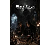 Black Magic: A Tale of the Rise And Fall of Antichrist