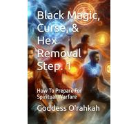 Black Magic, Curse, & Hex Removal Step. 1: How To Prepare For Spiritual Warfare