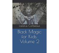Black Magic for Kids: Volume 2