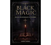 Black Magic - Healing and Necromancy of Tenebris