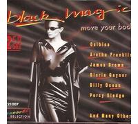 Black Magic-Move your Body - Black Magic / Move Your Body (2 CD-Set feat. Osibisa, Aretha Franklin, James Brown, Gloria Gaynor a.m.m.)