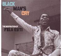 Various Artists Black Man's Cry: The Inspiration of Fela Kuti (CD) Album