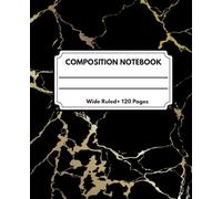 Black Marble Composition Notebook | Wide Ruled | 120 Pages | 7.5 x 9.25 in Notebook for School, Work & Journaling: Elegant Black & Gold Marble ... Teens, Adults, Note-Taking & Classwork