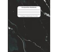 Black Marble Composition Notebook | Wide Ruled 7.5 x 9.25 Inch | 110 Pages | Elegant Marble Cover Notebook for School, College & Journaling: Classic ... School Notes, Journaling, and Daily Writing