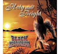 Black Masquerade - Holy & Bright