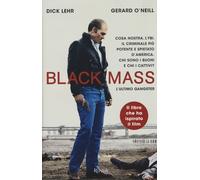 Black Mass. L'ultimo gangster - Lehr Dick, O'Neill Gerard