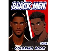 Black Men Coloring Book 2025: 50 Handsome Black Men Coloring Pages for Everyone | Unleash For Creativity