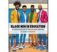 Black Men in Education: A Coloring Book of Educational Heroes