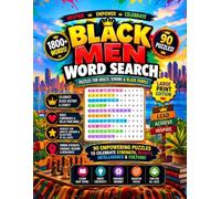 Black Men Word Search : Bold & Easy: 1800 Words Relaxing Large Print Puzzles Celebrating Black History, Black Culture, African American History for Adults & Seniors