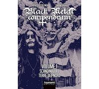 Black metal compendium. Guida all'ascolto in 100 dischi. Vol. 1 - Ottoleng...