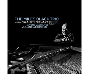 Black, Miles & Grant Stewart - Live At Cory Weeds' Cellar Jazz Club