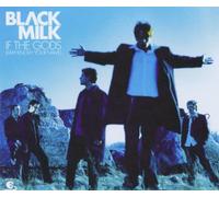 Black Milk - If the Gods (May Know Your Nam