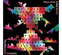 Black Milk/ Turner, Nat - Rebellion Sessions