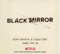 Black Mirror: Hang The Dj - Alex Somers & Sigur Ros (Vinile)