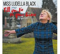 Black Miss Ludella - Till You Lie In Your Grave