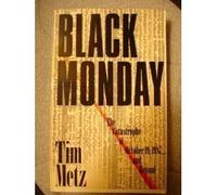 Black Monday: The Catastrophe of October 19- 1987 . . . and Beyond