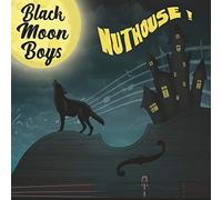 Black Moon Boys - Nuthouse