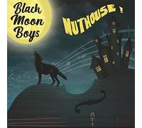 Black Moon Boys - Nuthouse