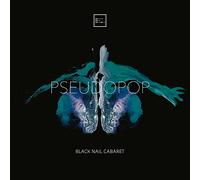 Black Nail Cabaret - Pseudopop ( audioCD )