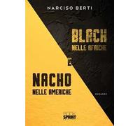 Black nelle Afriche e Nacho nelle Americhe