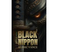 Black Nippon: The Japan You Don't Know.. An Encyclopedia of Cursed Customs and Forgotten Rituals: Occult Anthropology / Dark Tourism / Paranormal