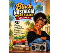 Black Nostalgia Word Search: 50 Puzzles Celebrating Memories, Culture & Good Times