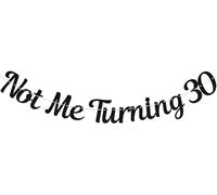 Black Not Me Turning 30 Banner, Happy 30th Birthday Decorations, 30 Flirty & Thriving Birthday Party Supplies, Sorry But Your 20s Have Expired 30 Year Old Bday Party Decor Sign Black